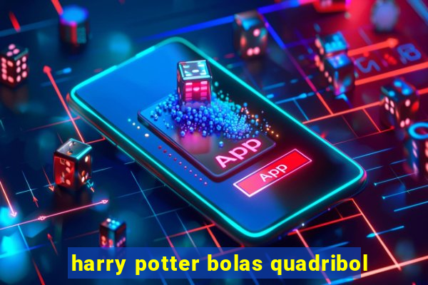 harry potter bolas quadribol